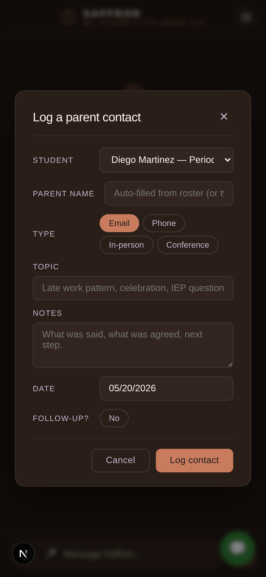 Log a parent contact: student, type, topic, notes, follow-up.