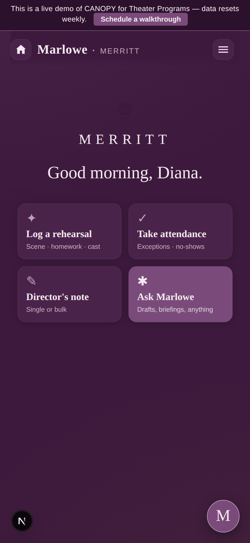 The Merritt Theater Academy home screen on a phone. The studio name centered at the top, the greeting &lsquo;Good morning, Diana,&rsquo; and four quick-action cards: log a rehearsal, take attendance, director&rsquo;s note, ask Marlowe.