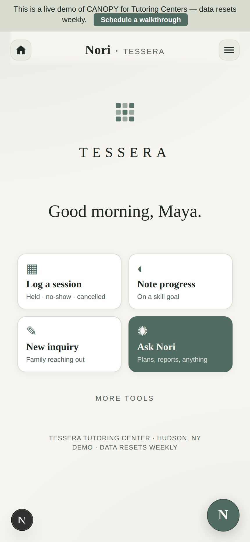 The Tessera Tutoring home screen on a phone. The center name centered at the top, the greeting &lsquo;Good morning, Maya,&rsquo; and four quick-action cards: log a session, note progress, new inquiry, ask Nori.